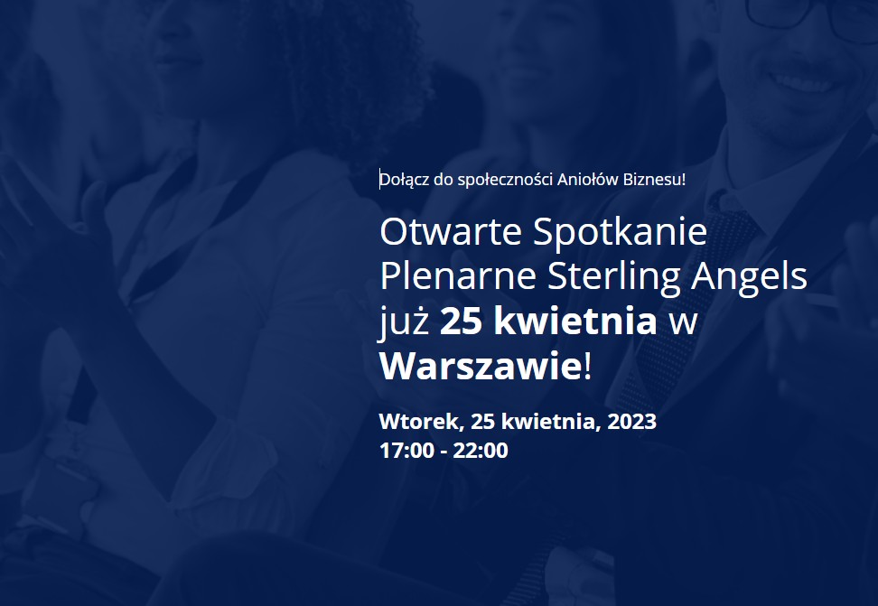 Zapraszamy na otwarte Spotkanie Plenarne Sterling Angels. Już 25 kwietnia widzimy się w Warszawie!